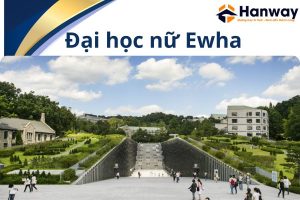 Du Học Hàn Quốc Đại Học Nữ Ewha