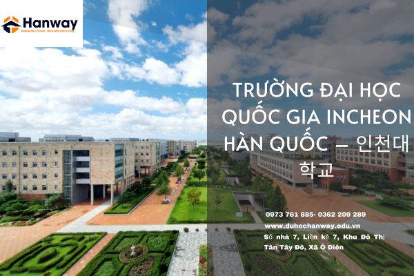 Du Học Hàn Quốc Đại học Quốc gia Incheon